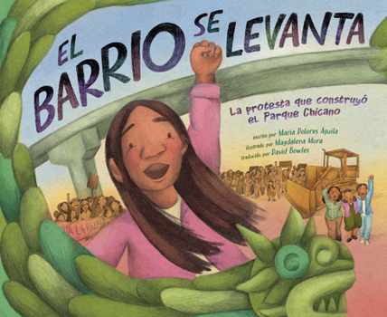 Hardcover El Barrio Se Levanta: La Protesta Que Construyó El Parque Chicano [Spanish] Book