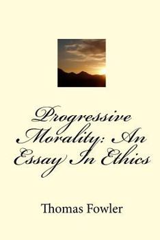 Paperback Progressive Morality: An Essay In Ethics Book
