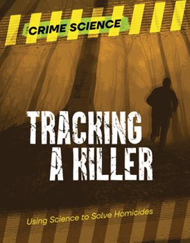 Library Binding Tracking a Killer: Using Science to Solve Homicides Book