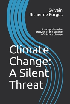 Climate Change: A Silent Threat: A comprehensive book on the science of climate change (BlueStrike Publications)