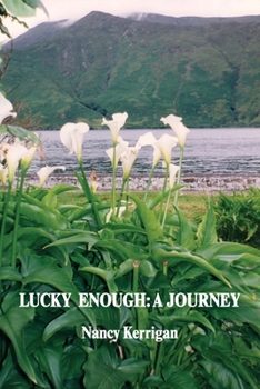 Paperback Lucky Enough: A Journey Book