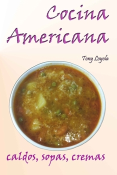 Paperback Cocina americana: Caldos, sopas, cremas [Spanish] Book