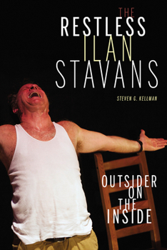 Hardcover The Restless Ilan Stavans: Outsider on the Inside Book