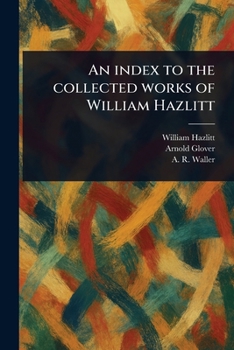 Paperback An Index to the Collected Works of William Hazlitt Book