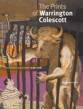 Hardcover The Prints of Warrington Colescott: A Catalogue Raisonné, 1948-2008 Book