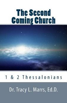Paperback The Second Coming Church: 1 & 2 Thessalonians Book