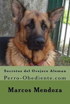 Secretos del Ovejero Aleman: Perro-Obediente.com
