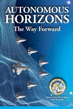 Paperback Autonomous Horizons: The Way Forward Book