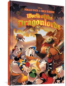 Hardcover Donald Duck and Uncle Scrooge: World of the Dragonlords Book