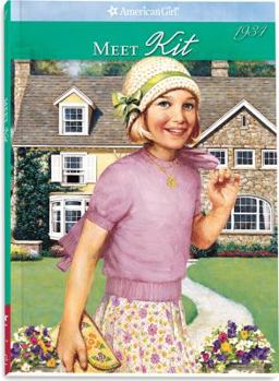 Meet Kit:  An American Girl - Book #1 of the American Girl: Kit