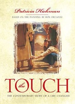 Hardcover The Touch: The Contemporary Story of a Life Changed Book