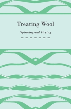 Paperback Treating Wool - Spinning and Drying Book