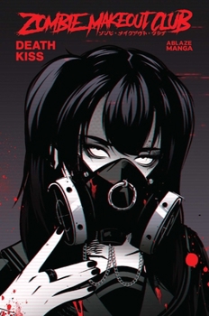 Paperback Zombie Makeout Club Vol 3: Deathkiss Book