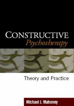 Paperback Constructive Psychotherapy: Theory and Practice Book