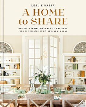A Home to Share: Design that Welcomes Family and Friends