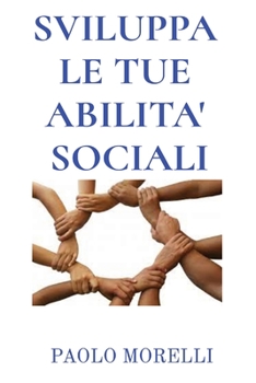 Paperback Sviluppa Le Tue Abilita' Sociali [Italian] Book