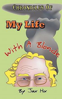 Paperback Chronicles of My Life with a Blonde Book