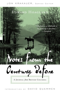 Paperback Notes from the Century Before: A Journal from British Columbia Book