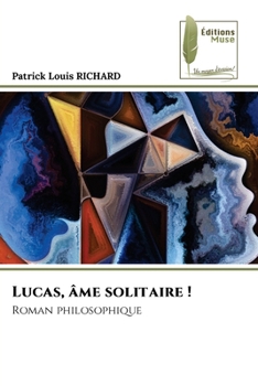 Paperback Lucas, âme solitaire ! [French] Book