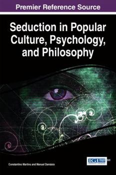 Hardcover Seduction in Popular Culture, Psychology, and Philosophy Book