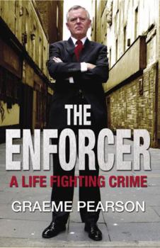Paperback The Enforcer: A Life Fighting Crime Book