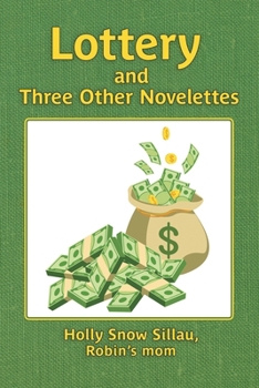 Lottery and Three Other Novelettes
