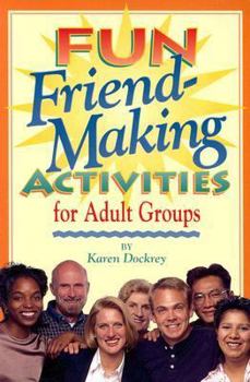Paperback Fun Friend-Making Activities for Adult Groups Book