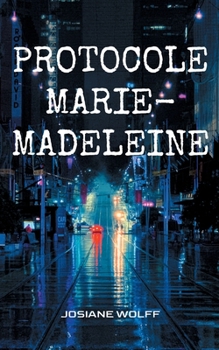 Protocole Marie-Madeleine: Roman (French Edition)