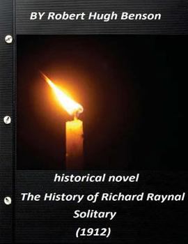 Paperback The history of Richard Raynal, solitary (1912) historical novel (Original Versi Book