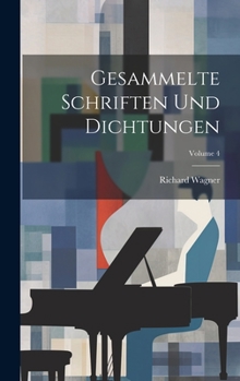 Gesammelte Schriften Und Dichtungen; Volume 4