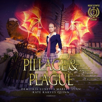 Pillage & Plague - Book #2 of the Mount Olympus Academy