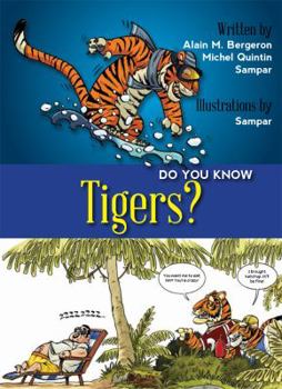 Do You Know Tigers? - Book #46 of the Savais-tu?