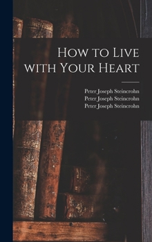 Hardcover How to Live With Your Heart Book