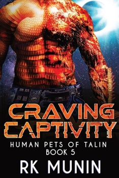 Craving Captivity: Human Pets of Talin, Book 5