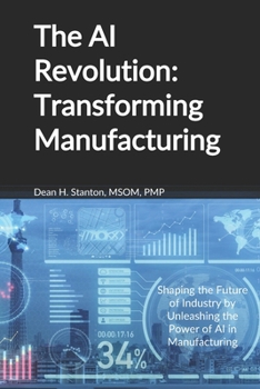 Paperback The AI Revolution: Transforming Manufacturing Book