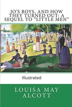 Paperback Jo's Boys, and How They Turned Out: A Sequel to "Little Men" Illustrated Book