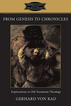 Paperback From Genesis to Chronicles: Explorations in Old Testament Theology Book