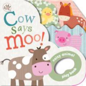 Board book Cow Says Moo!: Noisy Animal Playbook Book