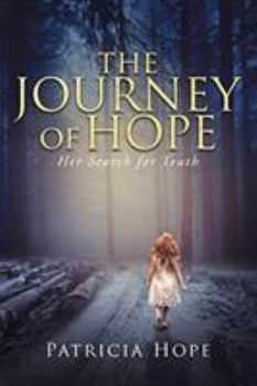 Paperback The Journey of Hope: Her Search for Truth Book