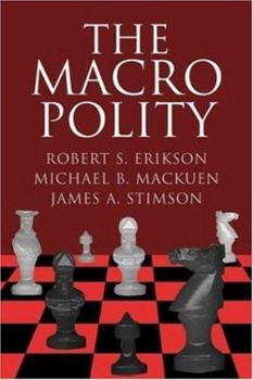 The Macro Polity - Book  of the Cambridge Studies in Public Opinion and Political Psychology
