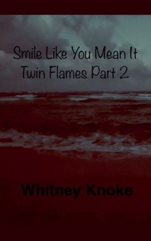 Paperback Smile Like You Mean It: Twin Flames Part 2 Book