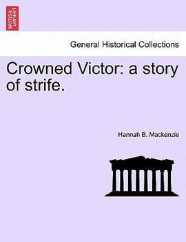 Paperback Crowned Victor: A Story of Strife. Book