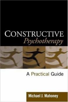 Hardcover Constructive Psychotherapy: A Practical Guide Book