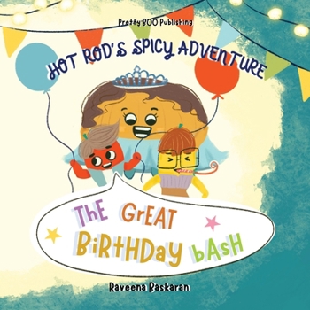 Paperback Hot Rods Spicy Adventure - The Great Birthday Bash: A Funny Picture Book Series of Veggie Adventures Book