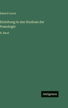 Einleitung in das Studium der Pomologie: II. Band