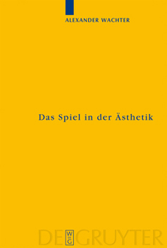 Hardcover Das Spiel in der Ästhetik = The Role of Play in Aesthetics [German] Book