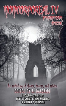 Paperback Noncorporeal IV: Phantom Dusk Book