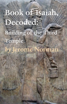 Paperback The Book of Isaiah, Decoded: Building of the Third Temple Book