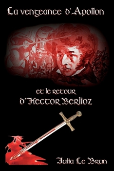 Paperback La Vengeance d'Apollon et le Retour d'Hector Berlioz [French] Book