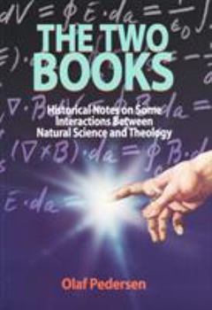 Paperback Two Books: Historial Notes on Some Interactions Between Natural Science and Theology Book